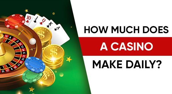 how much do casinos make a day